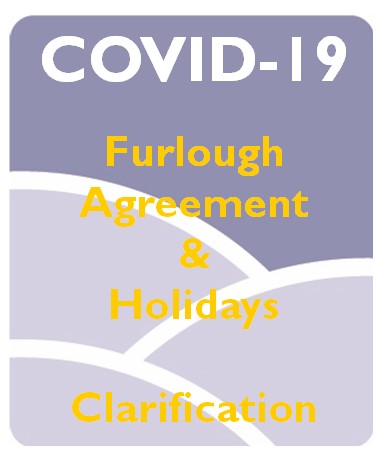 Covid-19 Furlough Agreement & Holidays Clarification
