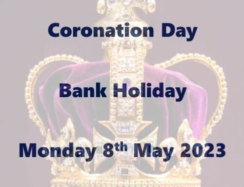 A Bank Holiday for the King’s Coronation – Monday 8th May 2023